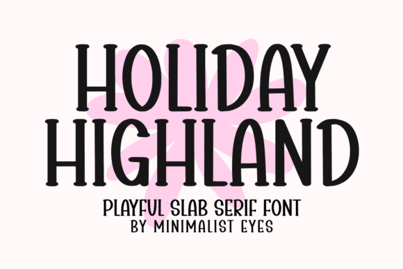 Holiday Highland: A Versatile Display Font with Playful Elegance