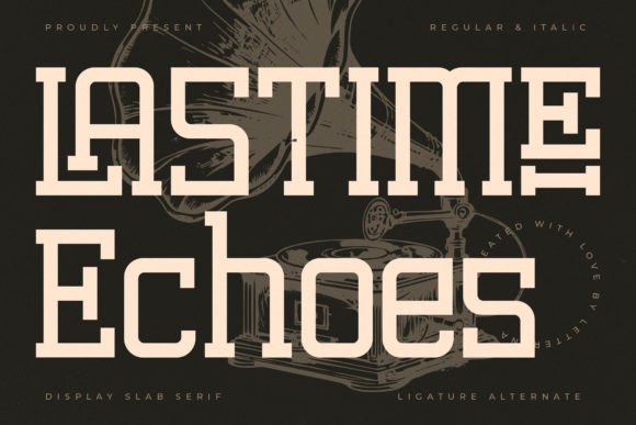 Lastime Echoes: A Timeless Luxury Serif Typeface