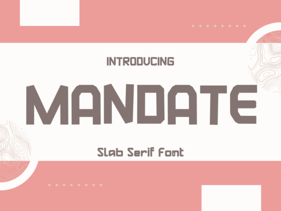 Mandate: A Slab Serif Font with Personality
