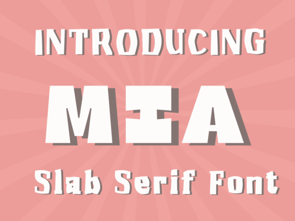 Mia: A Bold Slab Serif Font for Modern Design